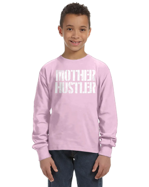 Mother Hustler Unisex Kids Long Sleeve T-Shirt