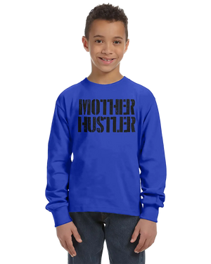 Mother Hustler Unisex Kids Long Sleeve T-Shirt