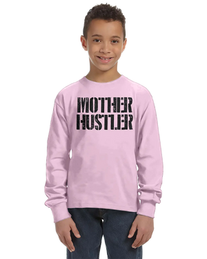 Mother Hustler Unisex Kids Long Sleeve T-Shirt